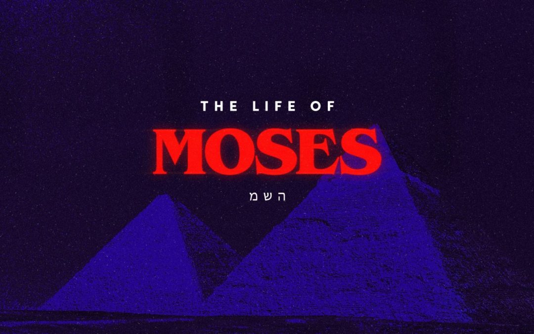 Life of Moses: Week 12
